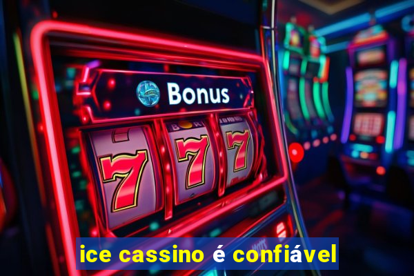 ice cassino é confiável