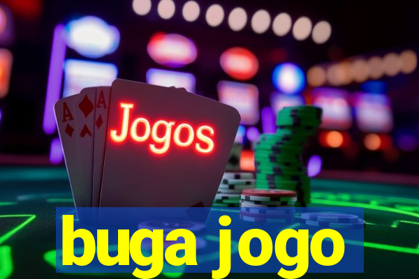 buga jogo