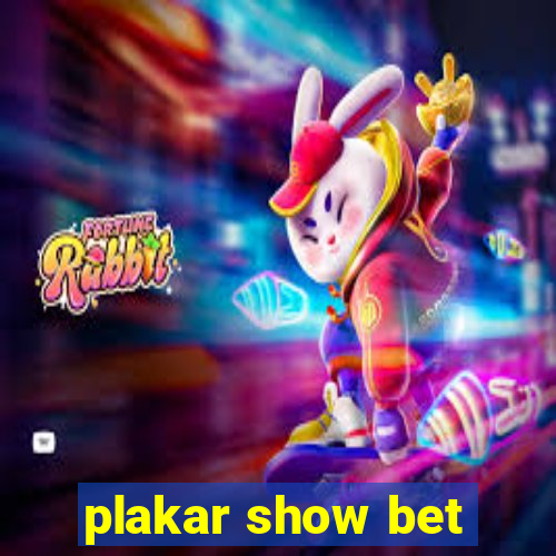 plakar show bet