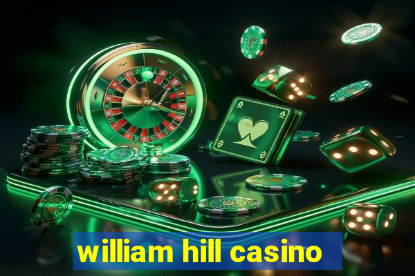 william hill casino