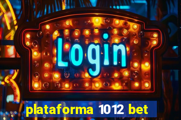 plataforma 1012 bet