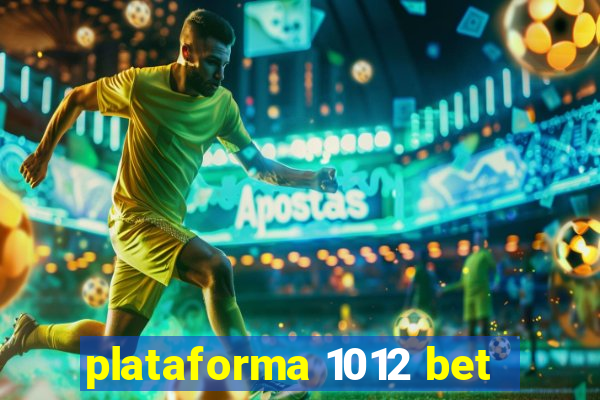 plataforma 1012 bet