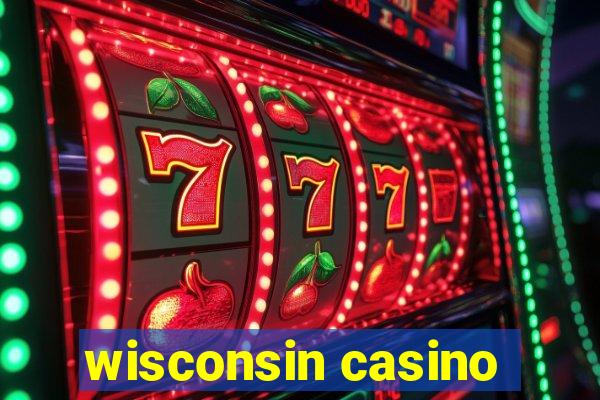 wisconsin casino