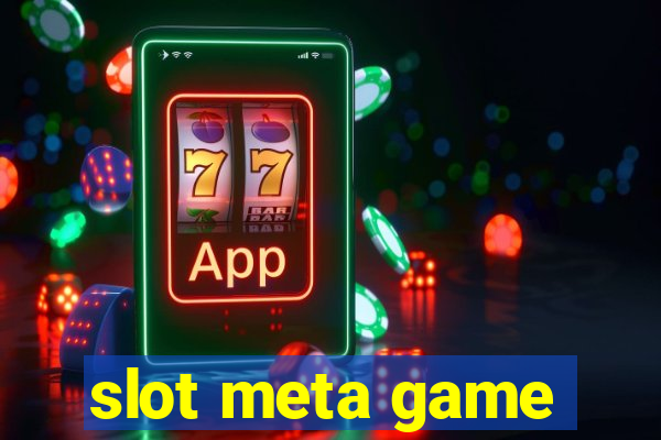 slot meta game