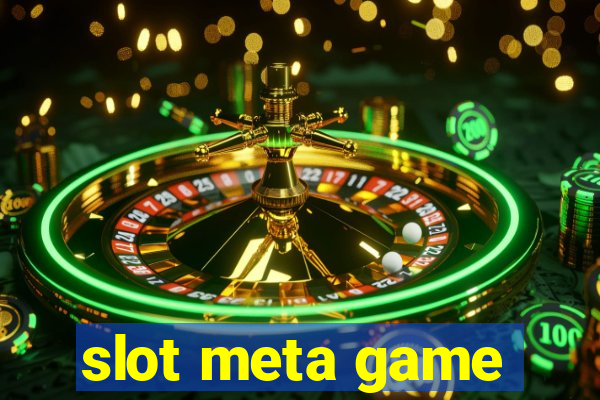 slot meta game