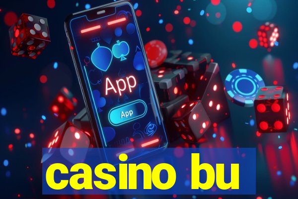 casino bu