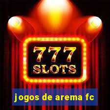 jogos de arema fc