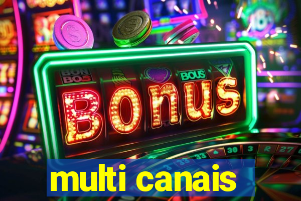 multi canais