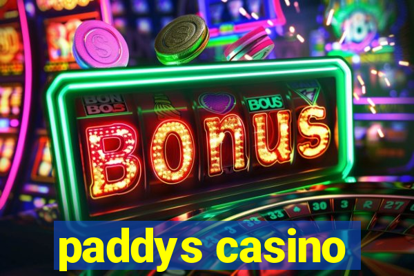 paddys casino