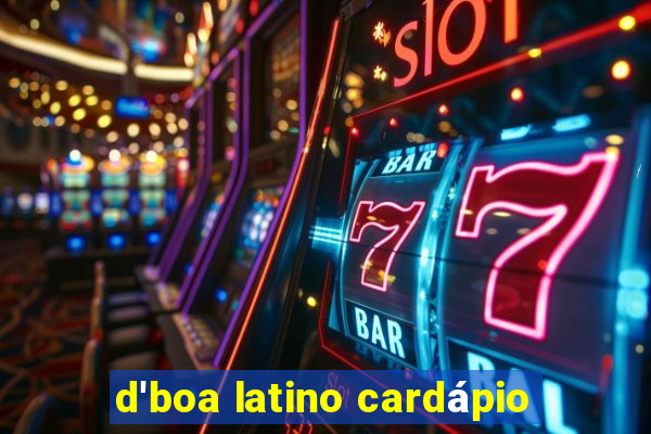 d'boa latino cardápio