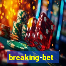 breaking-bet