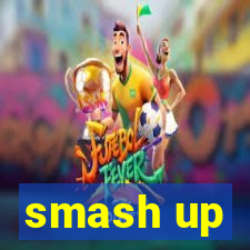 smash up