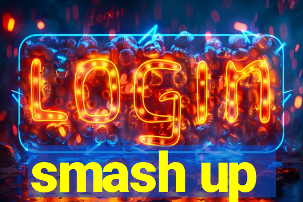 smash up