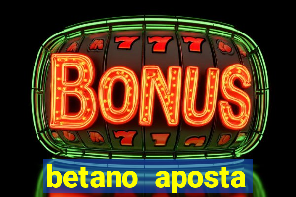 betano aposta esportiva online