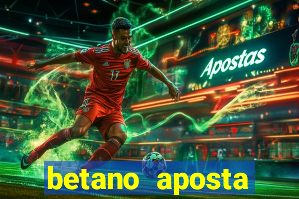 betano aposta esportiva online