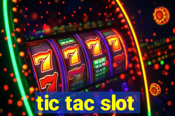 tic tac slot