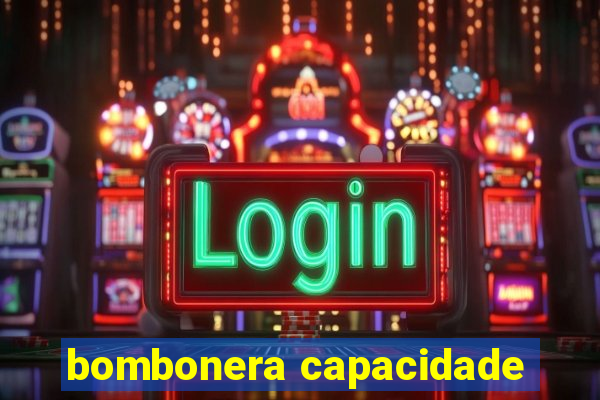 bombonera capacidade