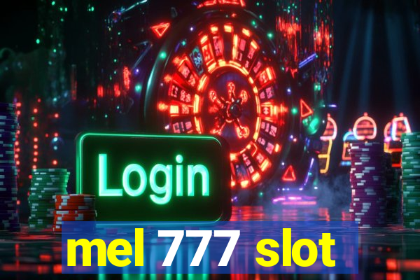 mel 777 slot