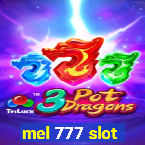 mel 777 slot