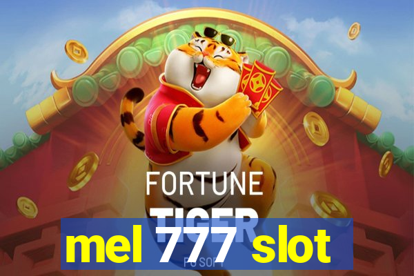 mel 777 slot