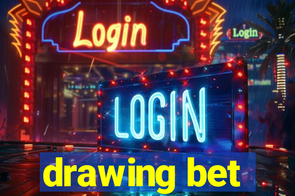 drawing bet