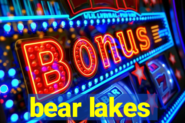 bear lakes