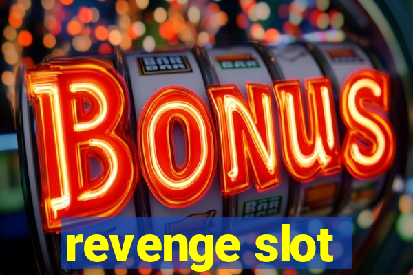 revenge slot