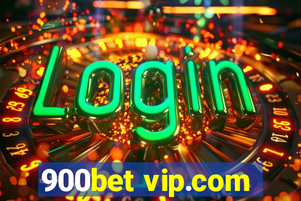 900bet vip.com