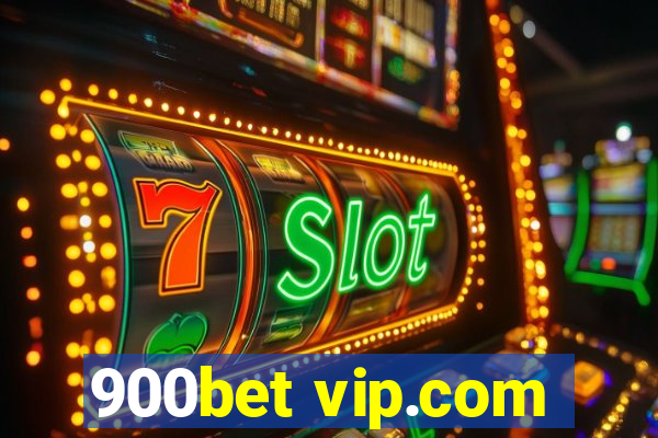 900bet vip.com