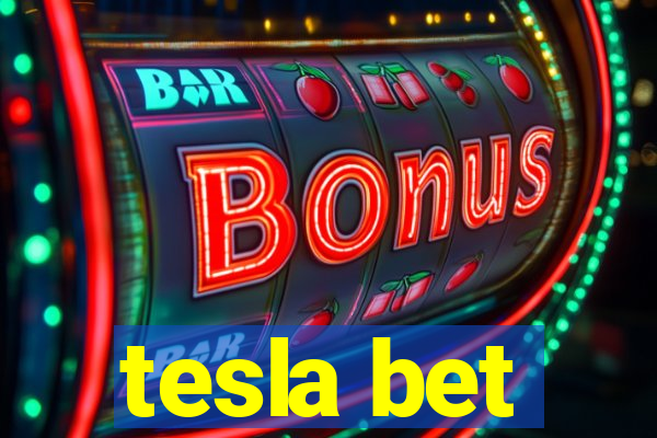 tesla bet