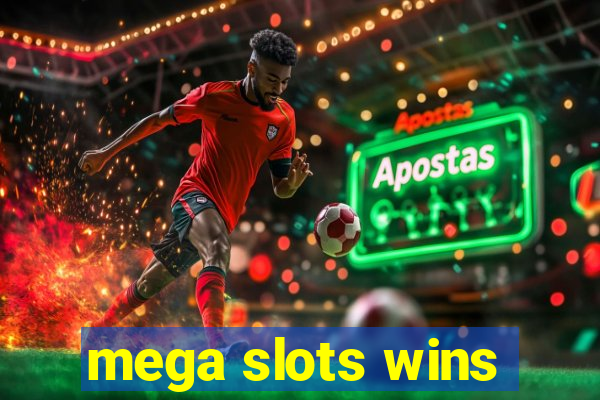 mega slots wins