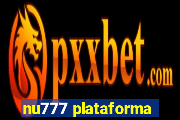 nu777 plataforma