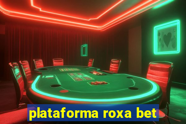 plataforma roxa bet