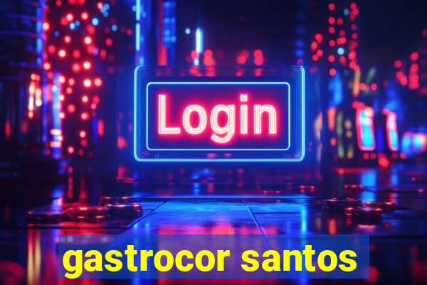 gastrocor santos