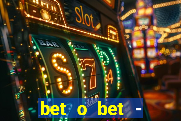 bet o bet - reclame aqui