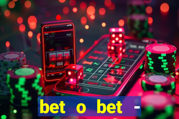 bet o bet - reclame aqui