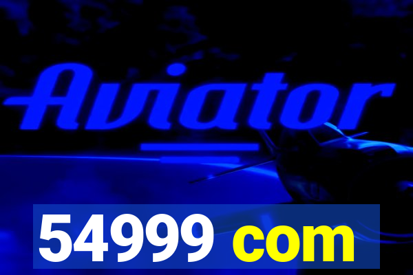 54999 com