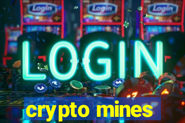 crypto mines