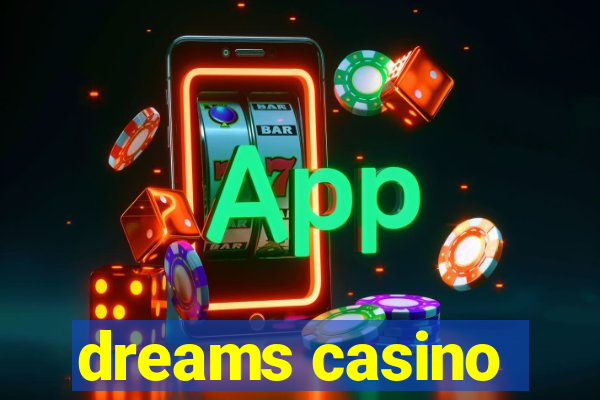 dreams casino