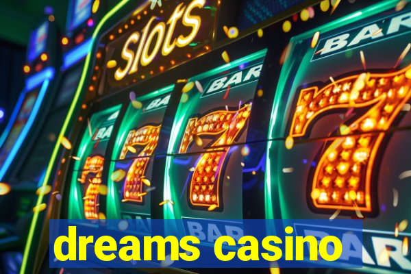 dreams casino