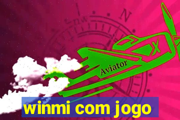 winmi com jogo