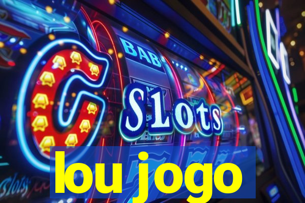 lou jogo