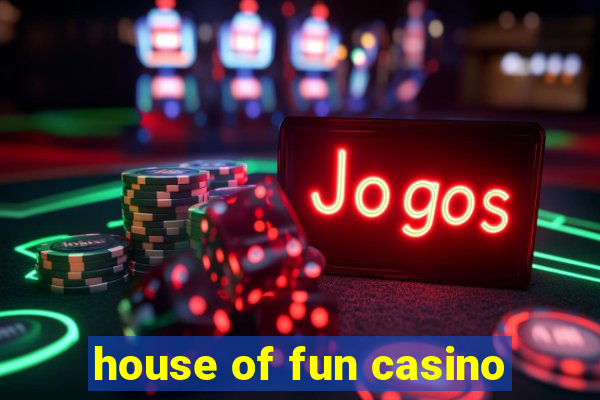 house of fun casino