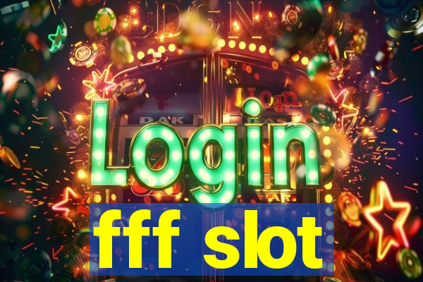 fff slot