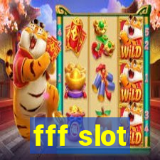 fff slot