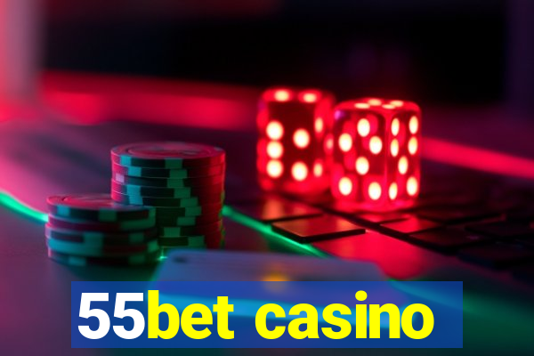 55bet casino