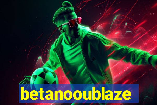 betanooublaze