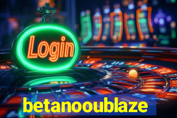 betanooublaze