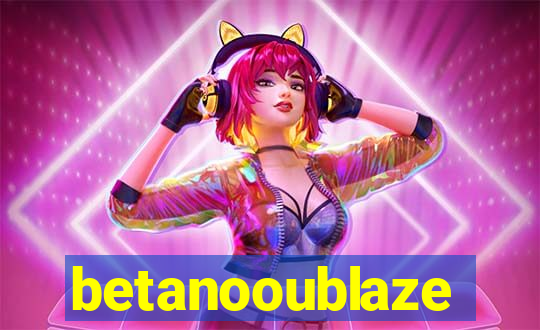 betanooublaze