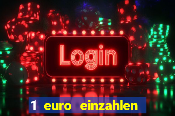 1 euro einzahlen casino 2022